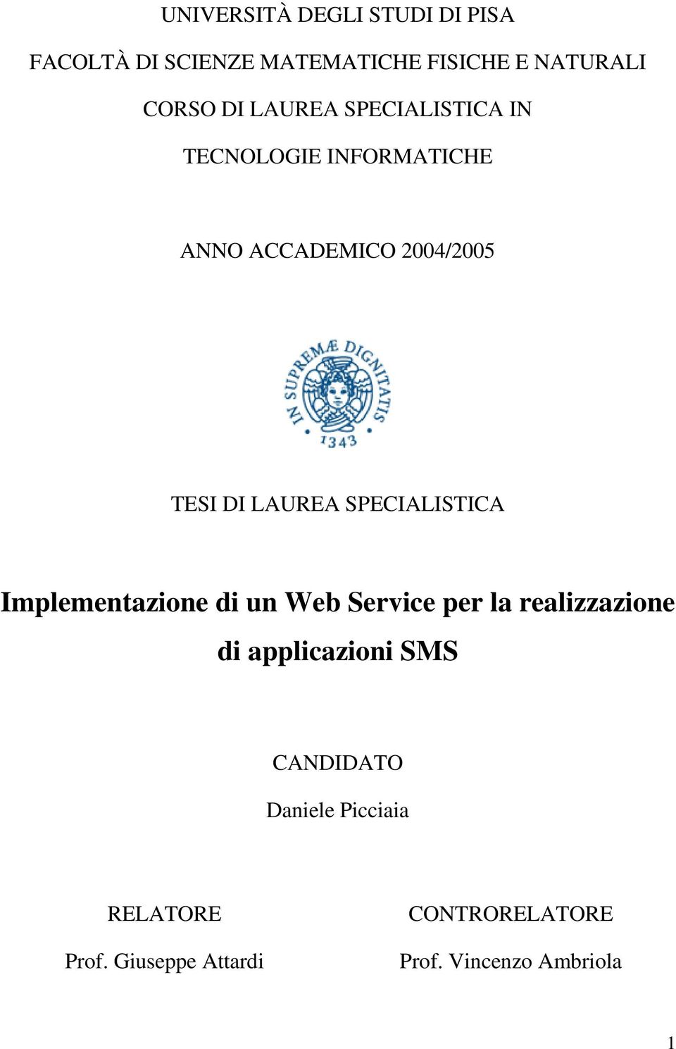 SPECIALISTICA Implementazione di un Web Service per la realizzazione di applicazioni SMS