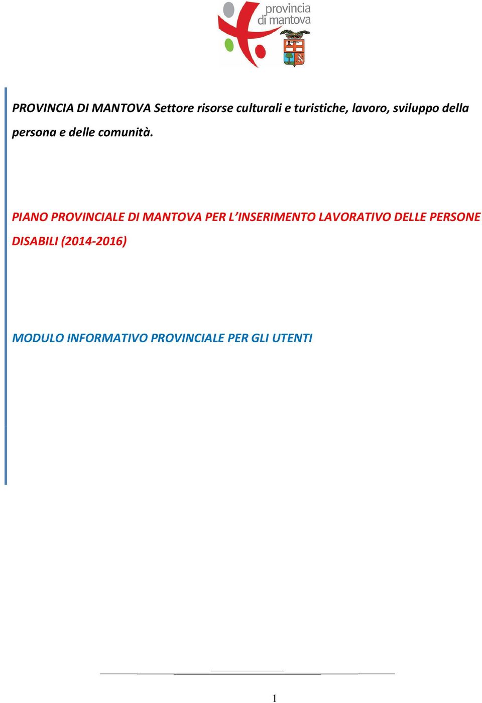 PIANO PROVINCIALE DI MANTOVA PER L INSERIMENTO LAVORATIVO