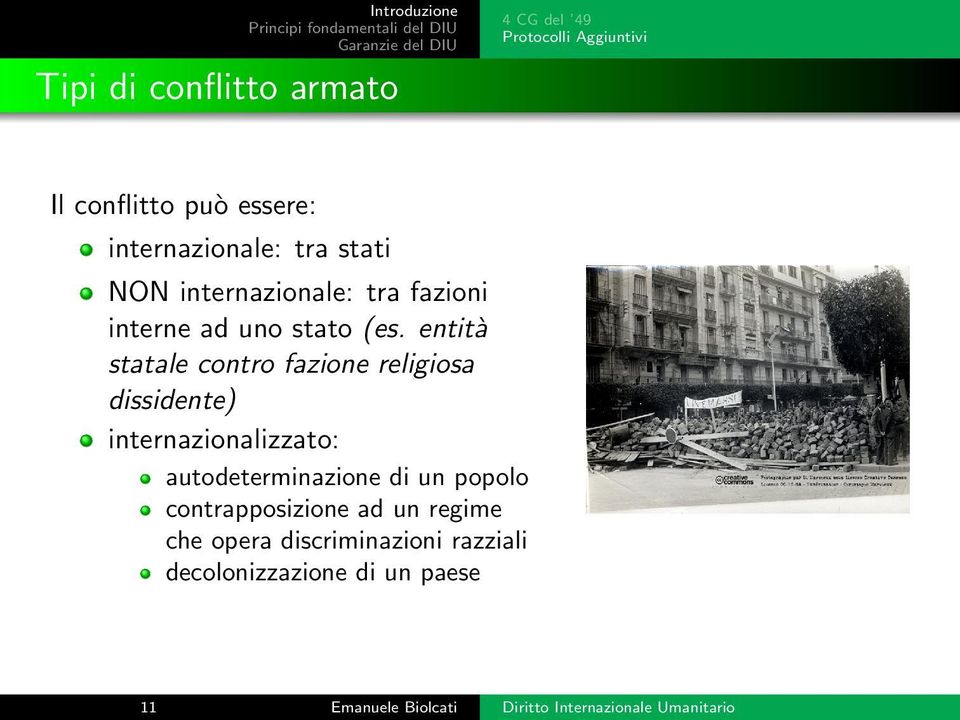 entità statale contro fazione religiosa dissidente) internazionalizzato: autodeterminazione di un popolo