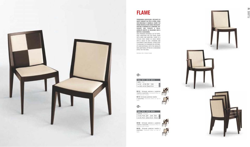 NEW PROGRAM OFFERING A LOT OF DIFFE- RENT VARIATIONS FOR THE CHAIR, CHAIR WITH ARMS AND BARSTOOL. FLAME IS A STYLISH NEW RANGE IN SOLID BEECH WITH A BUILD IN SEAT.