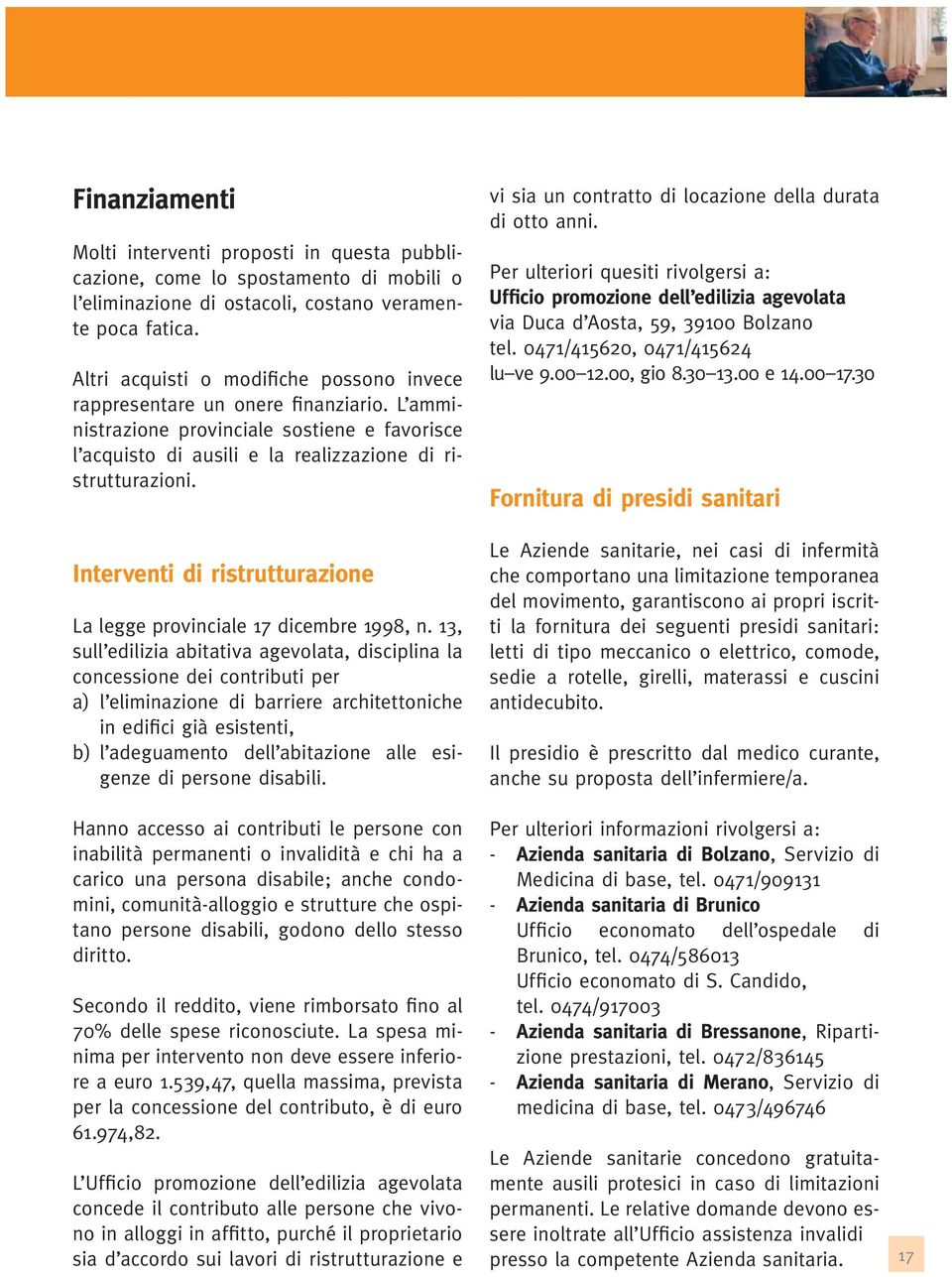 Interventi di ristrutturazione La legge provinciale 17 dicembre 1998, n.