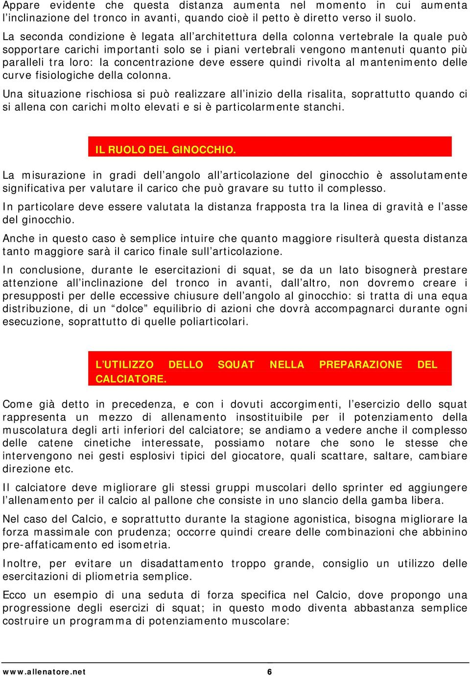 concentrazione deve essere quindi rivolta al mantenimento delle curve fisiologiche della colonna.