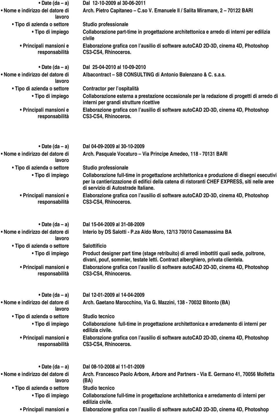 civile Date (da a) Dal 25-04-2010 al 10-09-2010 Albacontract SB CONSULTING di Antonio Balenzano & C. s.