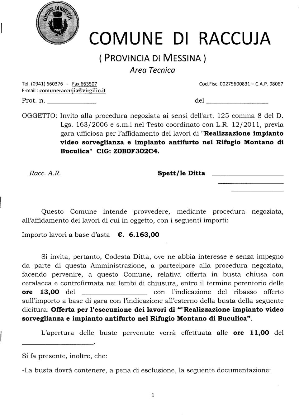 12/2011, previa gara ufficiosa per l'affidamento dei lavori di "Re