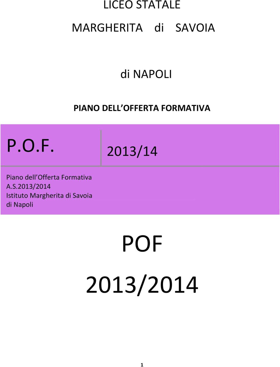 ERTA FORMATIVA P.O.F. 2013/14 Piano dell Offerta Formativa A.