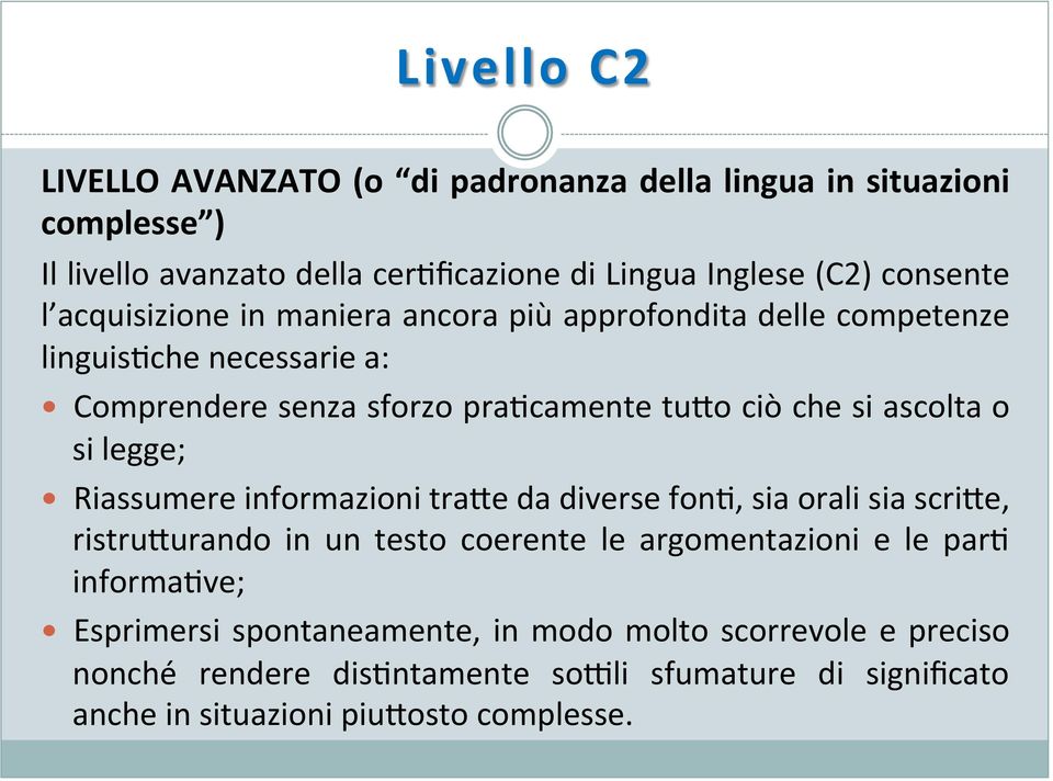 si legge; Riassumere informazioni tra:e da diverse fon#, sia orali sia scri:e, ristru:urando in un testo coerente le argomentazioni e le par# informa#ve;