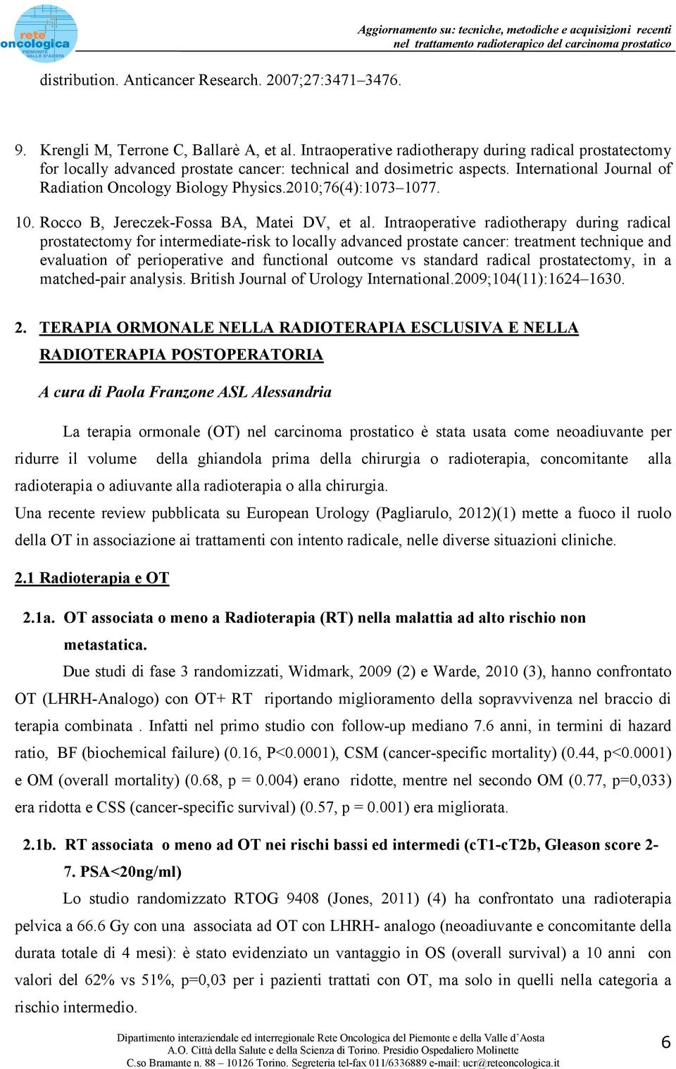 2010;76(4):1073 1077. 10. Rocco B, Jereczek-Fossa BA, Matei DV, et al.