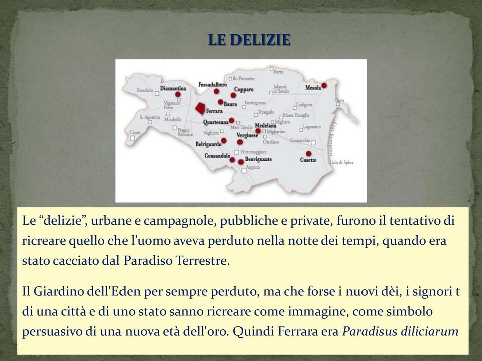 Il Giardino dell'eden per sempre perduto, ma che forse i nuovi dèi, i signori t di una città e di uno stato