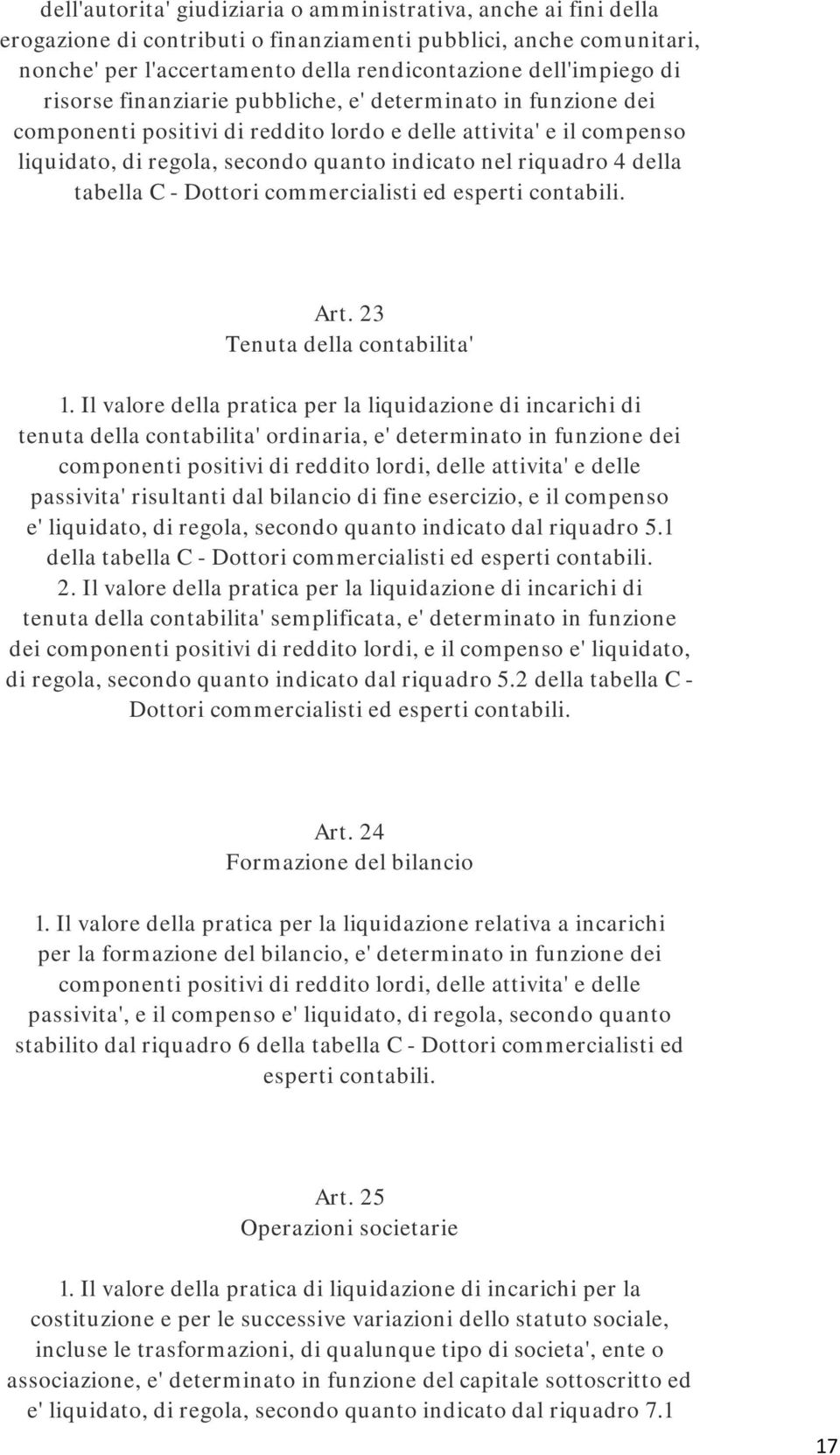 tabella C - Dottori commercialisti ed esperti contabili. Art. 23 Tenuta della contabilita' 1.