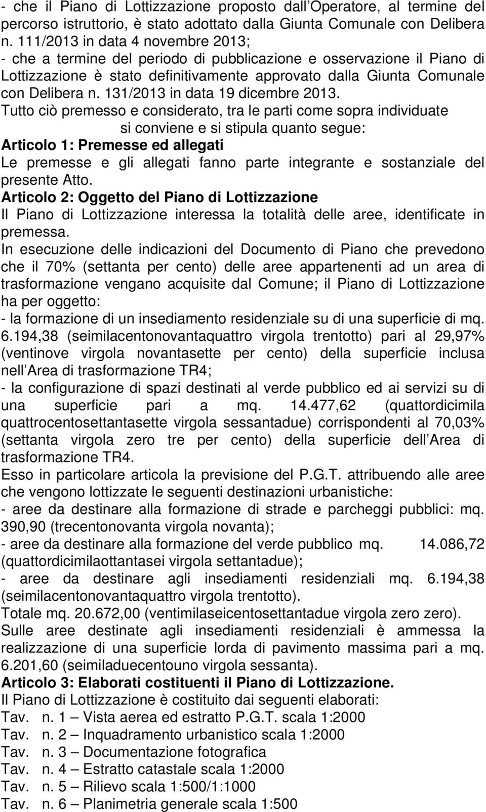 131/2013 in data 19 dicembre 2013.