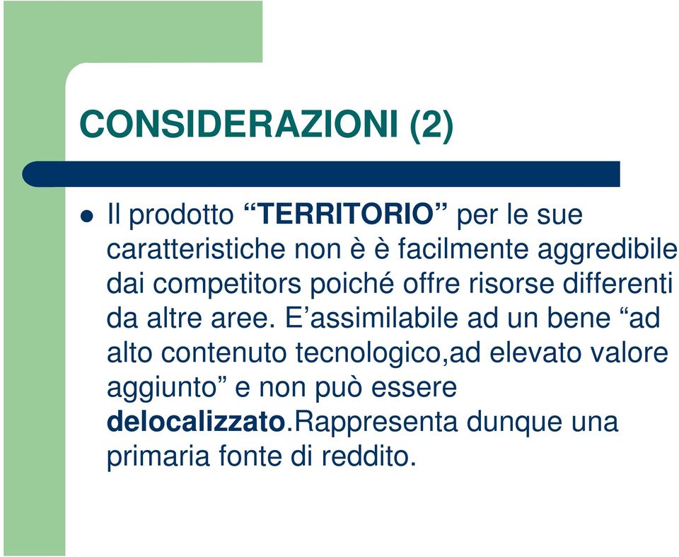 aree. E assimilabile ad un bene ad alto contenuto tecnologico,ad elevato valore