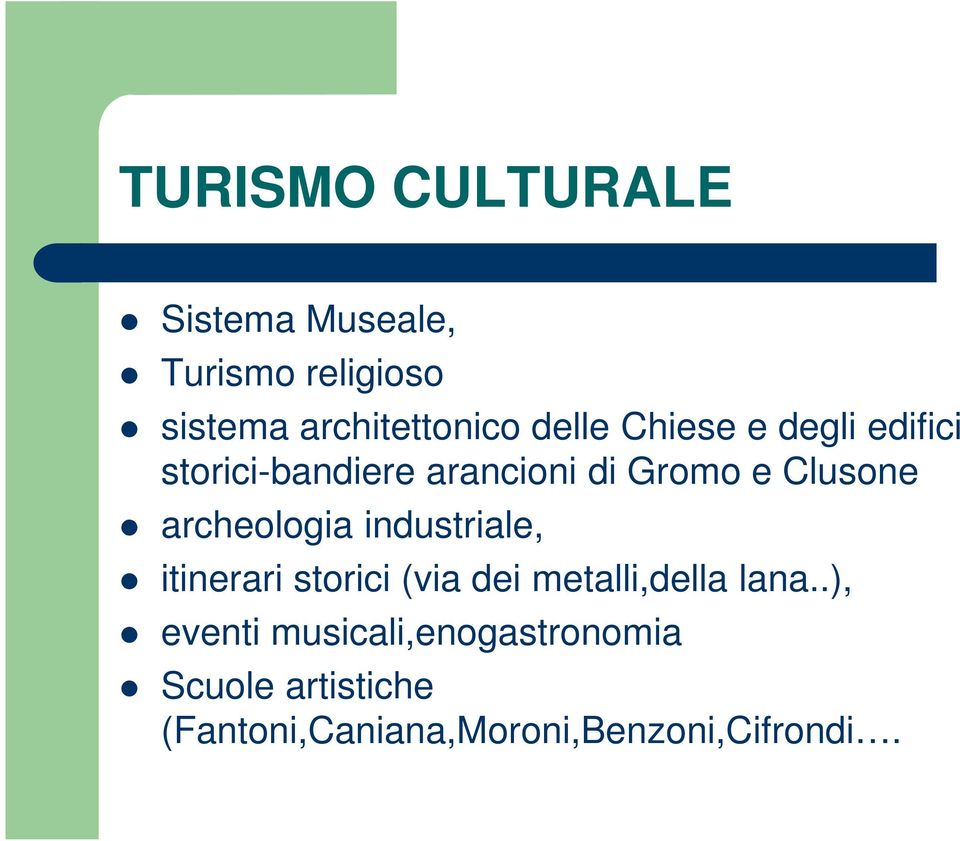 archeologia industriale, itinerari storici (via dei metalli,della lana.