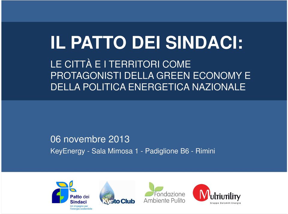 POLITICA ENERGETICA NAZIONALE 06 novembre 2013