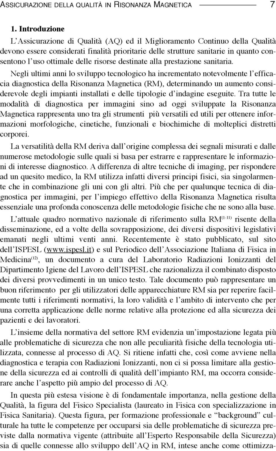 delle risorse destinate alla prestazione sanitaria.