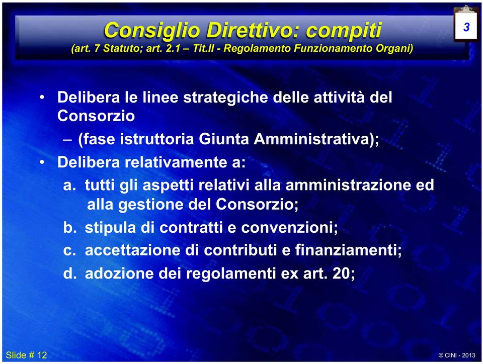 istruttoria Giunta Amministrativa); Delibera relativamente a: a.