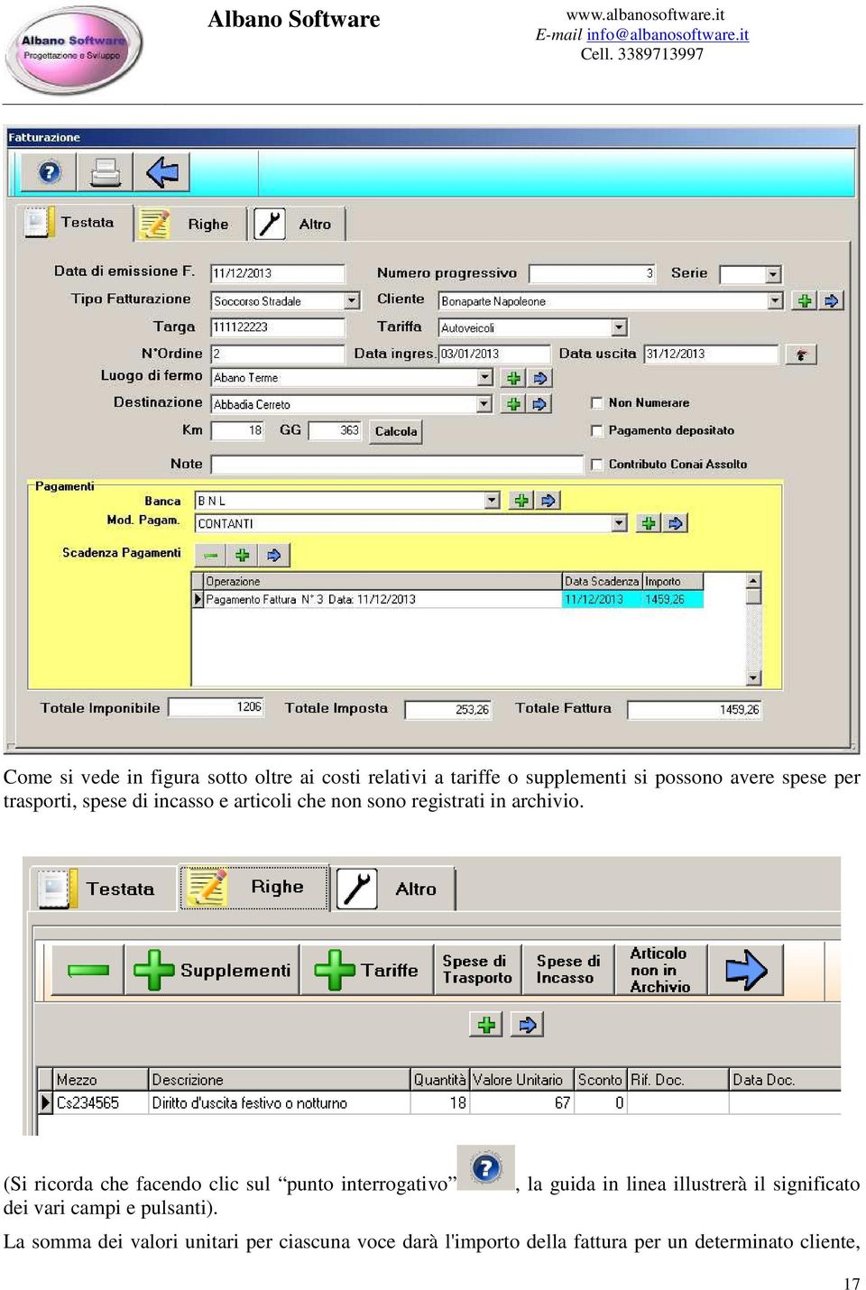 (Si ricorda che facendo clic sul punto interrogativo, la guida in linea illustrerà il significato dei