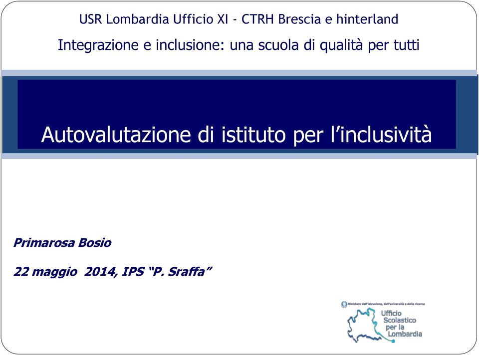 di qualità per tutti Autovalutazione di istituto