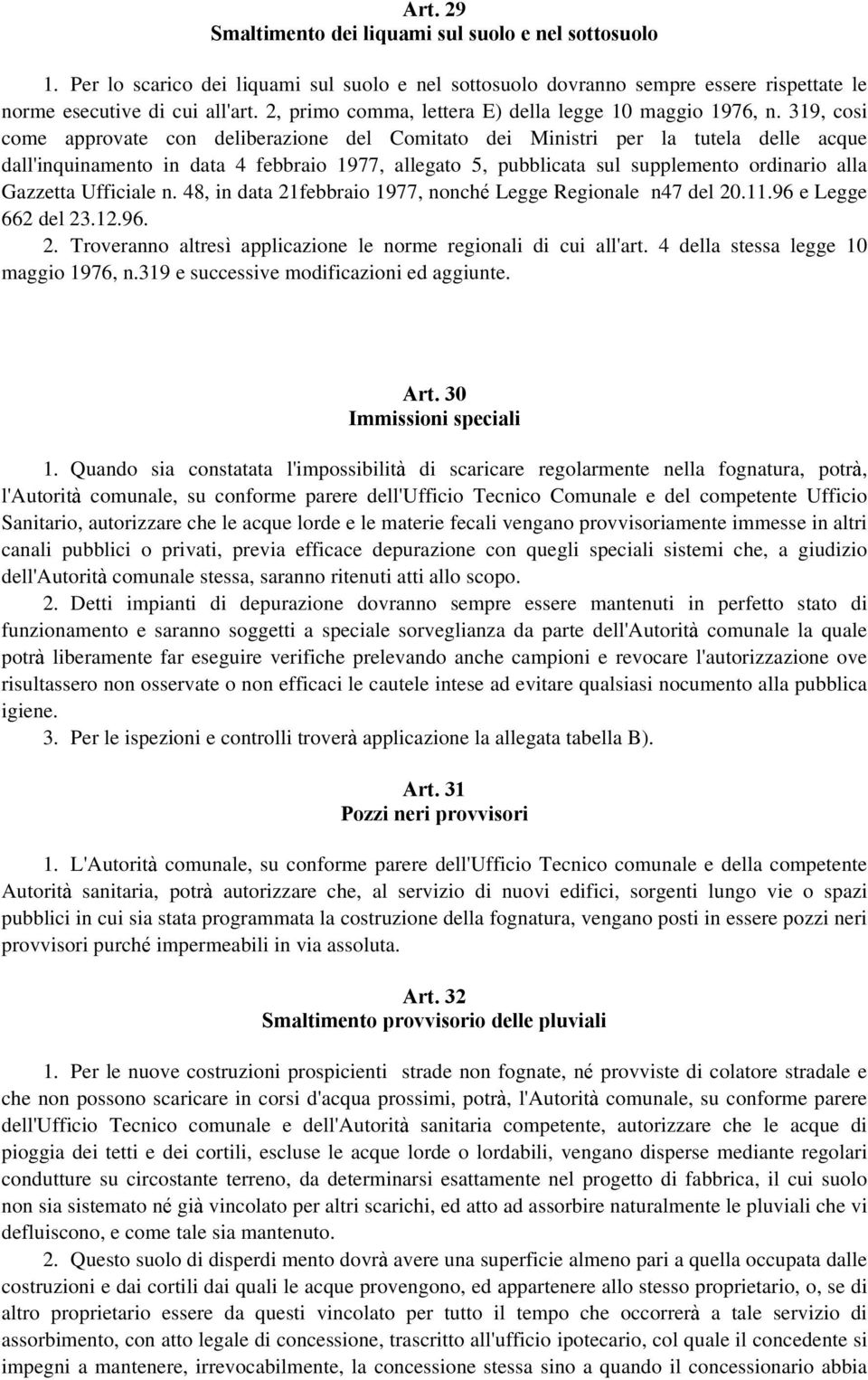 319, cosi come approvate con deliberazione del Comitato dei Ministri per la tutela delle acque dall'inquinamento in data 4 febbraio 1977, allegato 5, pubblicata sul supplemento ordinario alla