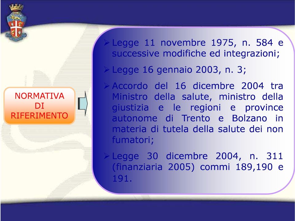 3; Accordo del 16 dicembre 2004 tra Ministro della salute, ministro della giustizia e le regioni