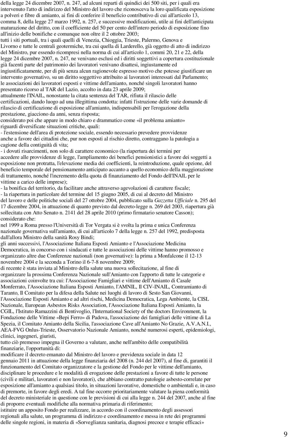 ai fini di conferire il beneficio contributivo di cui all'articolo 13, comma 8, della legge 27 marzo 1992, n.