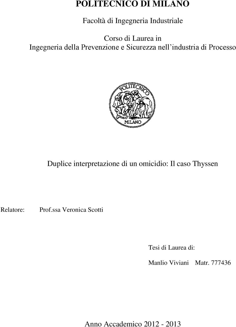 interpretazione di un omicidio: Il caso Thyssen Relatore: Prof.