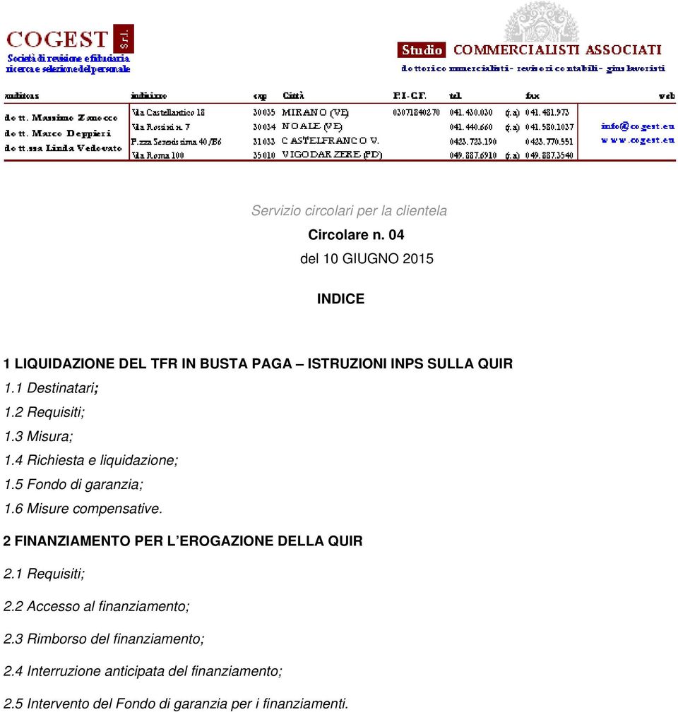 2 Requisiti; 1.3 Misura; 1.4 Richiesta e liquidazione; 1.5 Fondo di garanzia; 1.6 Misure compensative.