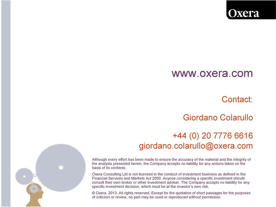 of its contents. Oxera Consulting Ltd is not licensed in the conduct of investment business as defined in the Financial Services and Markets Act 2000.