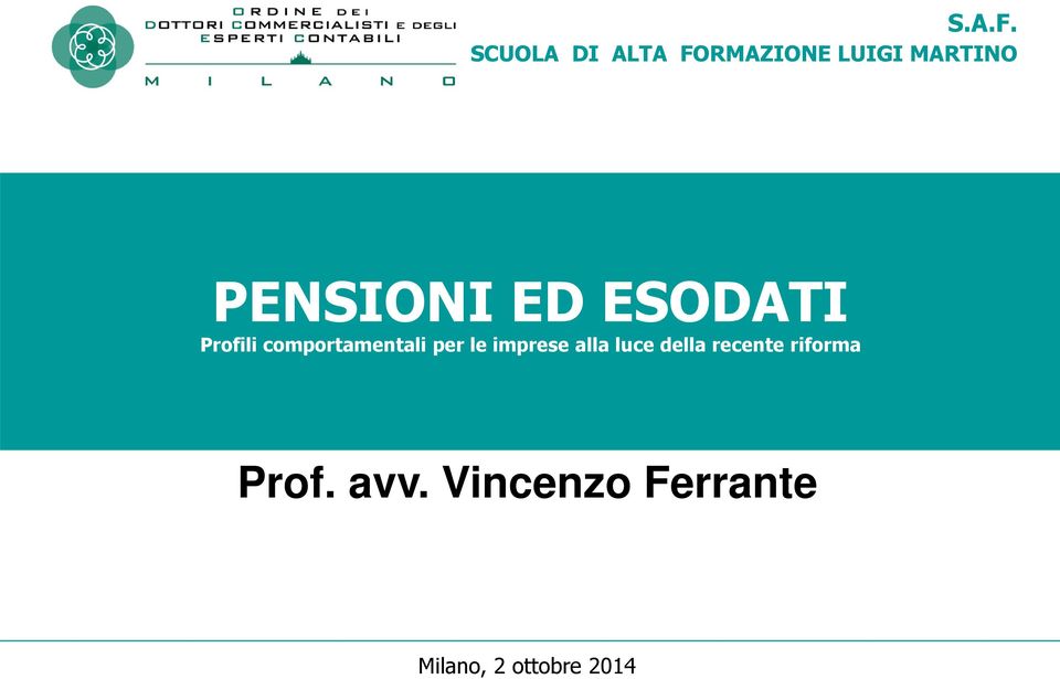 PENSIONI ED ESODATI Profili comportamentali per