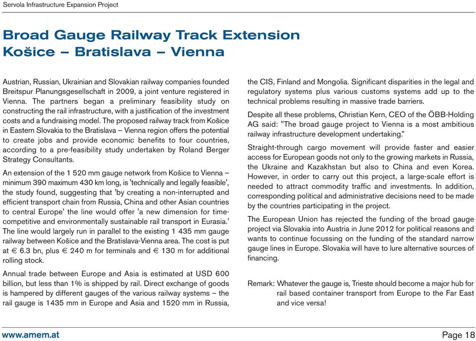 The proposed railway track from Košice in Eastern Slovakia to the Bratislava Vienna region offers the potential to create jobs and provide economic benefits to four countries, according to a