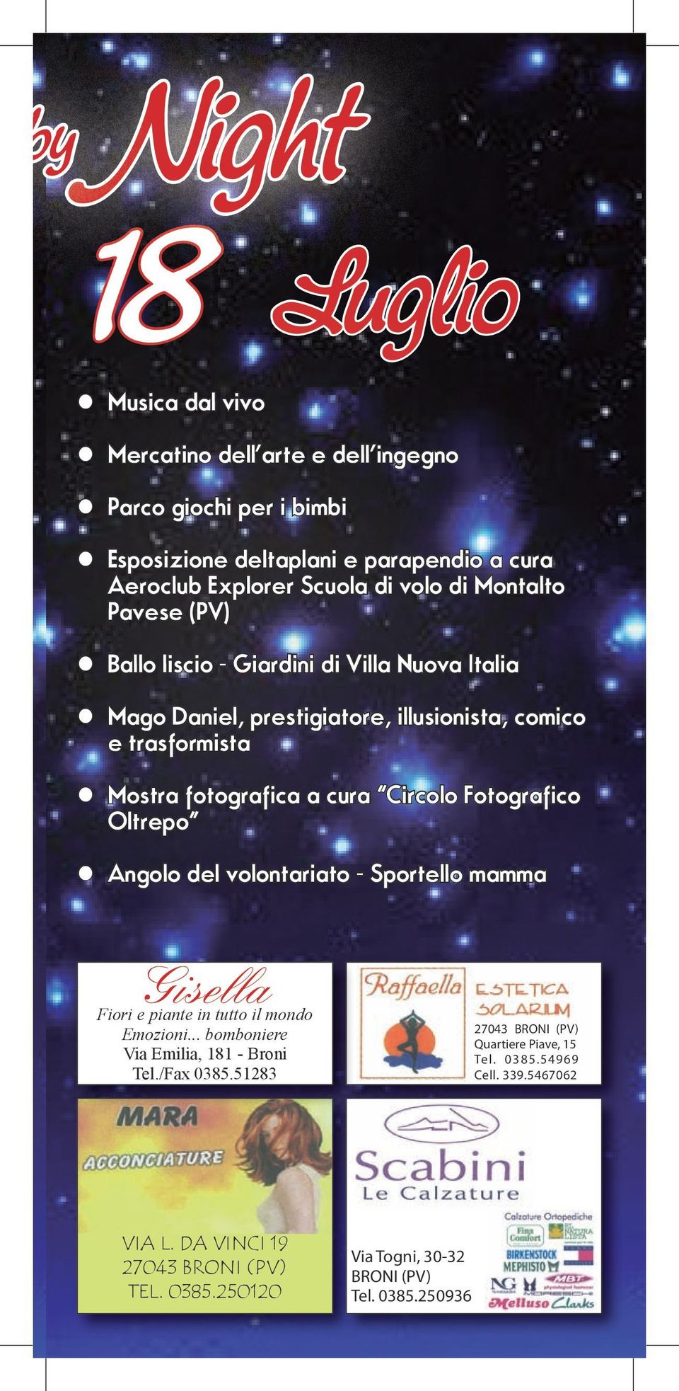 Sportello mamma Gisella Fiori e piante in tutto il mondo Emozioni... bomboniere Via Emilia, 181 - Broni Tel./Fax 0385.