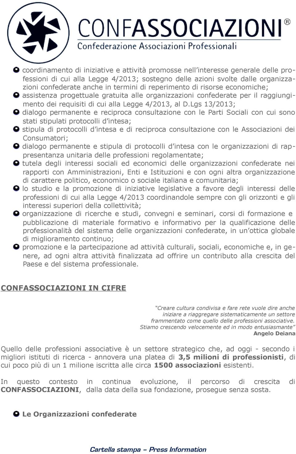 Lgs 13/2013; dialogo permanente e reciproca consultazione con le Parti Sociali con cui sono stati stipulati protocolli d intesa; stipula di protocolli d intesa e di reciproca consultazione con le