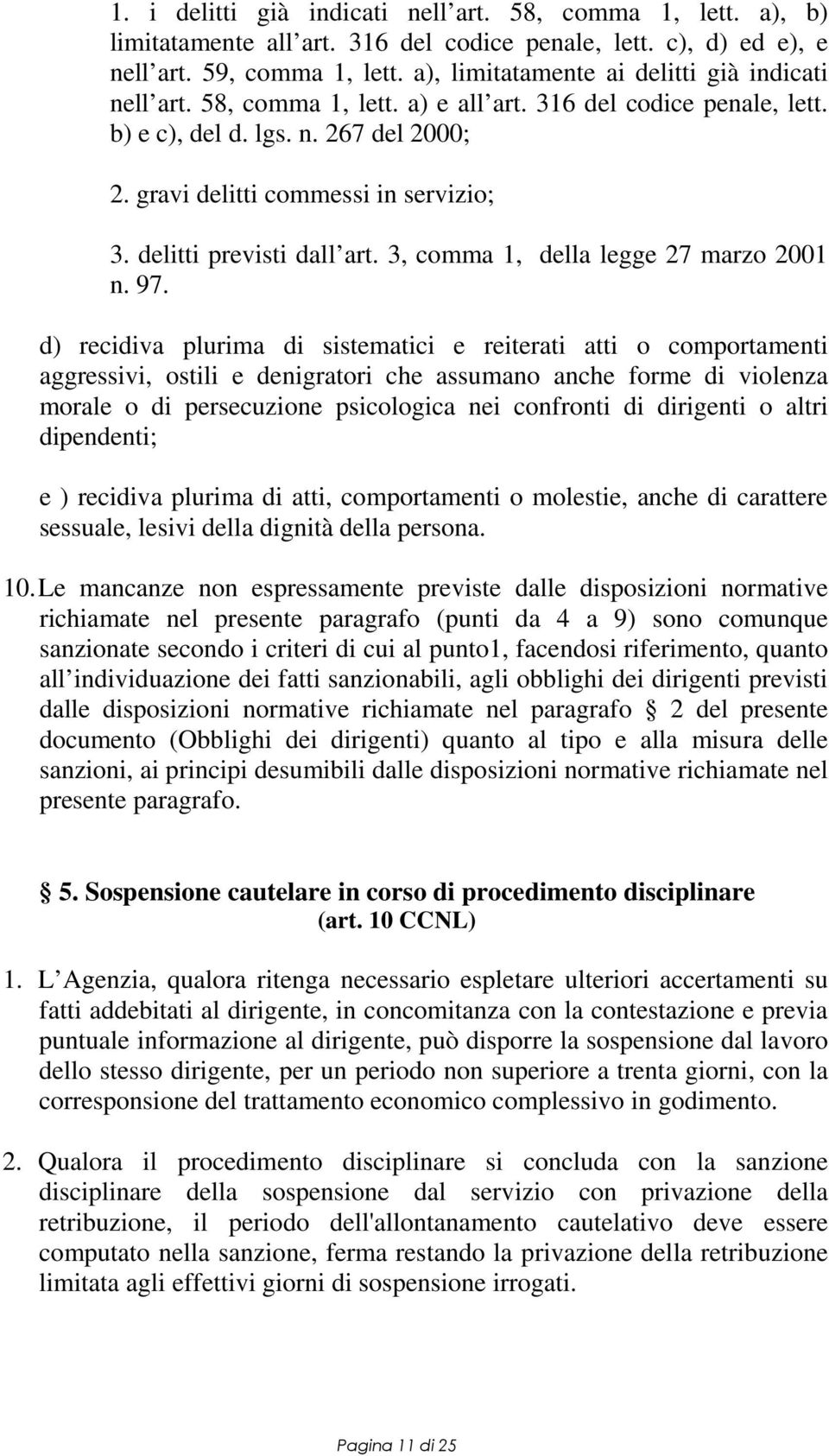 delitti previsti dall art. 3, comma 1, della legge 27 marzo 2001 n. 97.