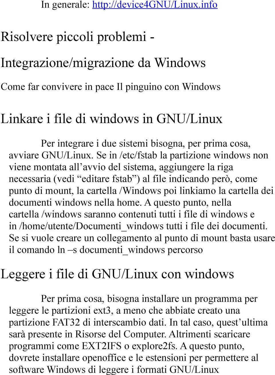 prima cosa, avviare GNU/Linux.