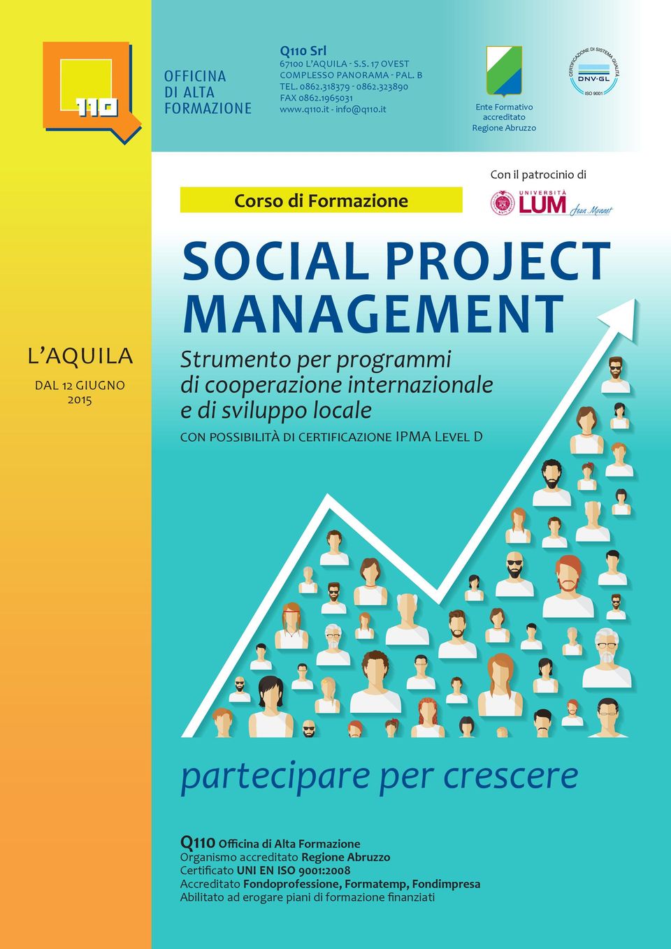 programmi di cooperazione internazionale e di sviluppo locale con possibilità di certificazione IPMA Level D partecipare per crescere Q110 Officina di Alta