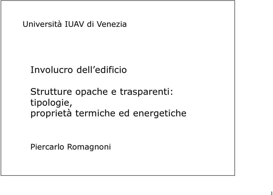 trasparenti: tipologie, proprietà