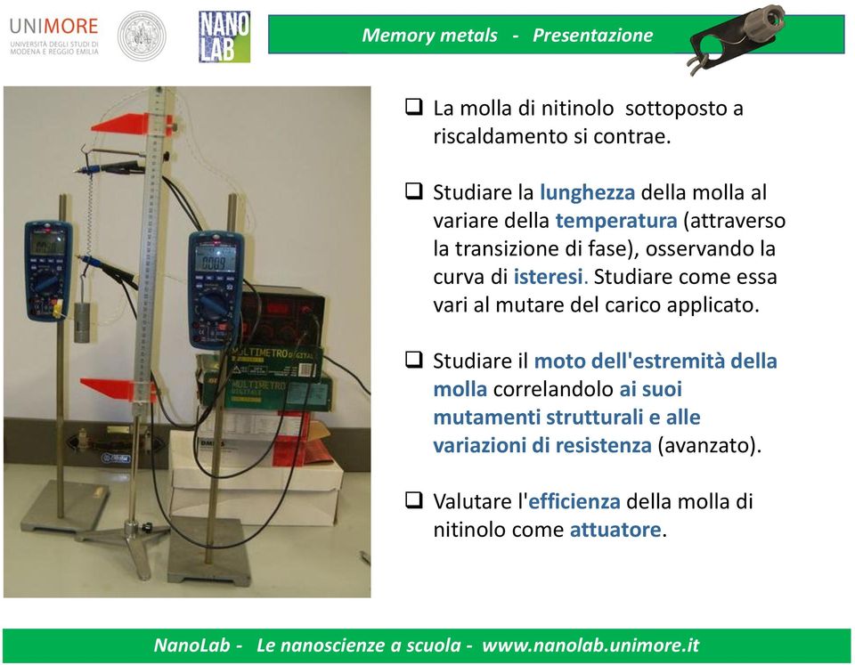 la curva di isteresi. Studiare come essa vari al mutare del carico applicato.