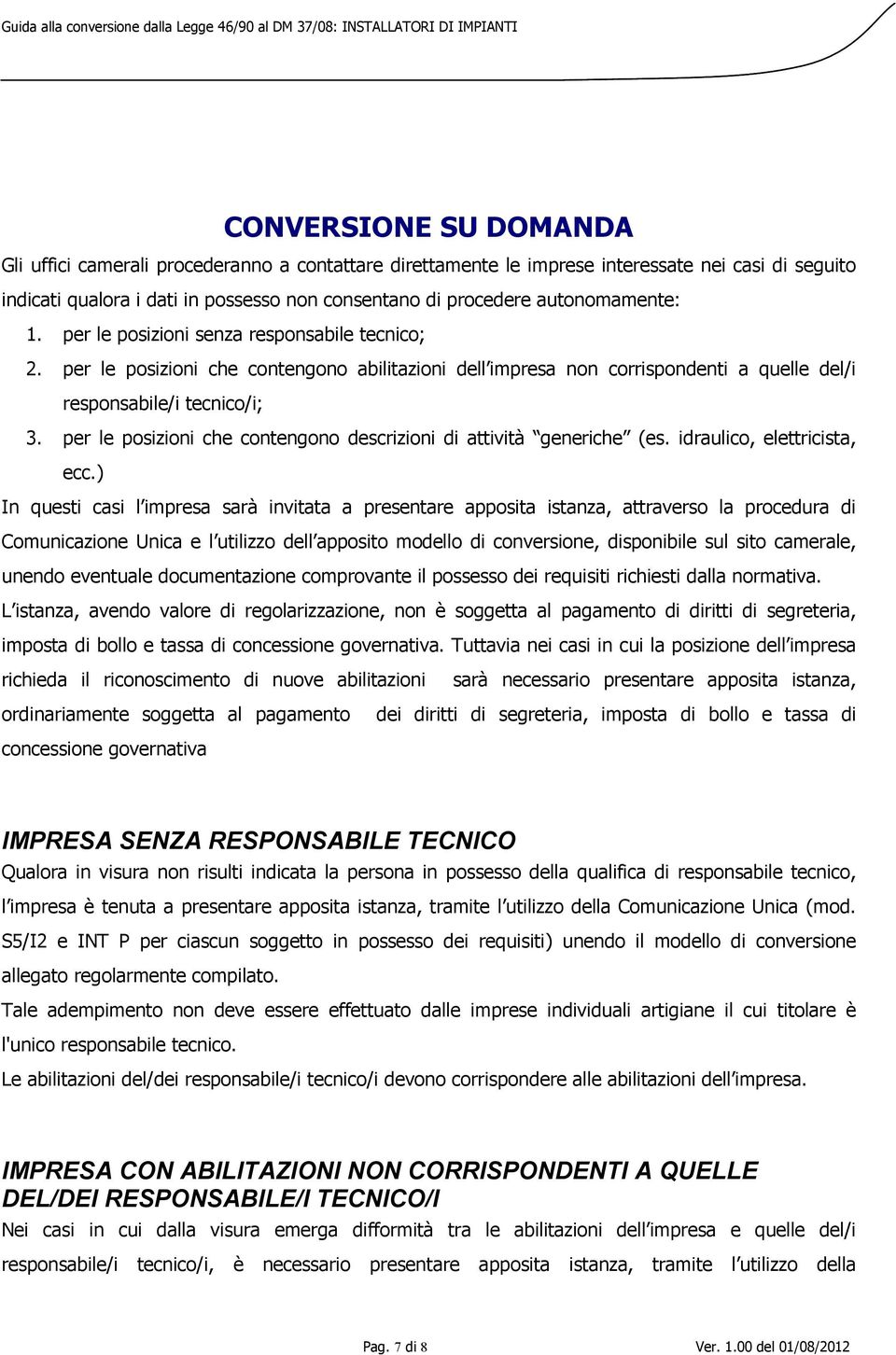 per le posizioni che contengono descrizioni di attività generiche (es. idraulico, elettricista, ecc.