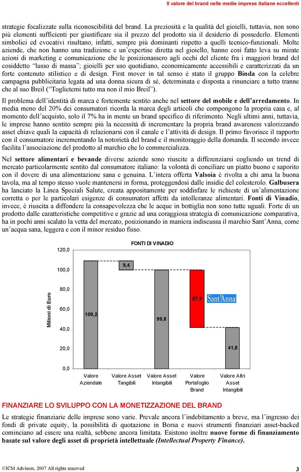 Elementi simbolici ed evocativi risultano, infatti, sempre più dominanti rispetto a quelli tecnico-funzionali.