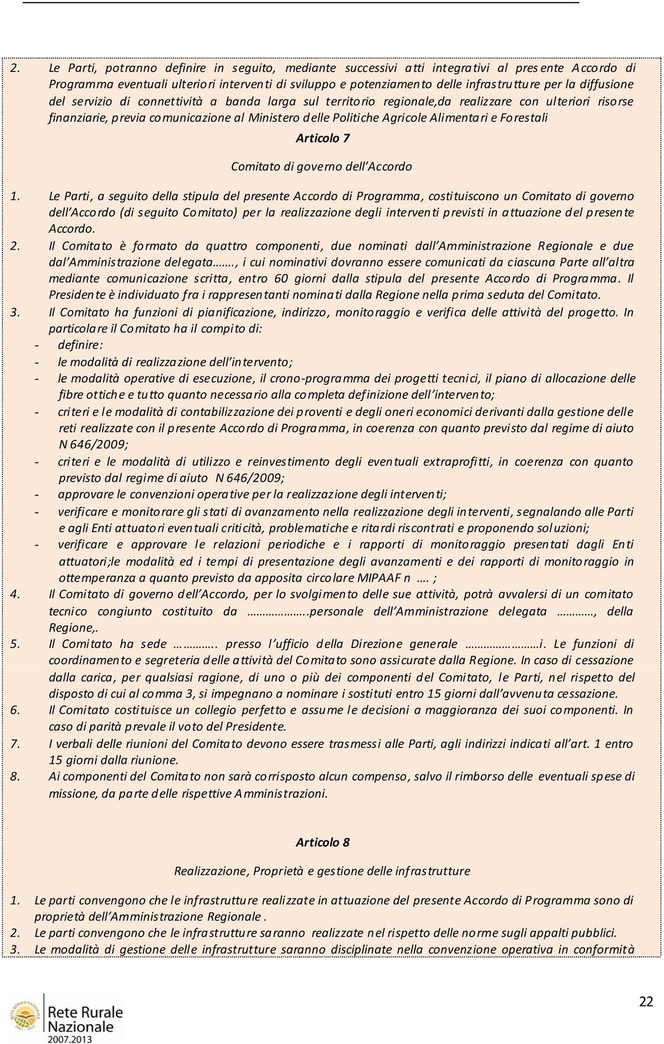 Alimentari e Forestali Articolo 7 Comitato di governo dell Accordo 1.