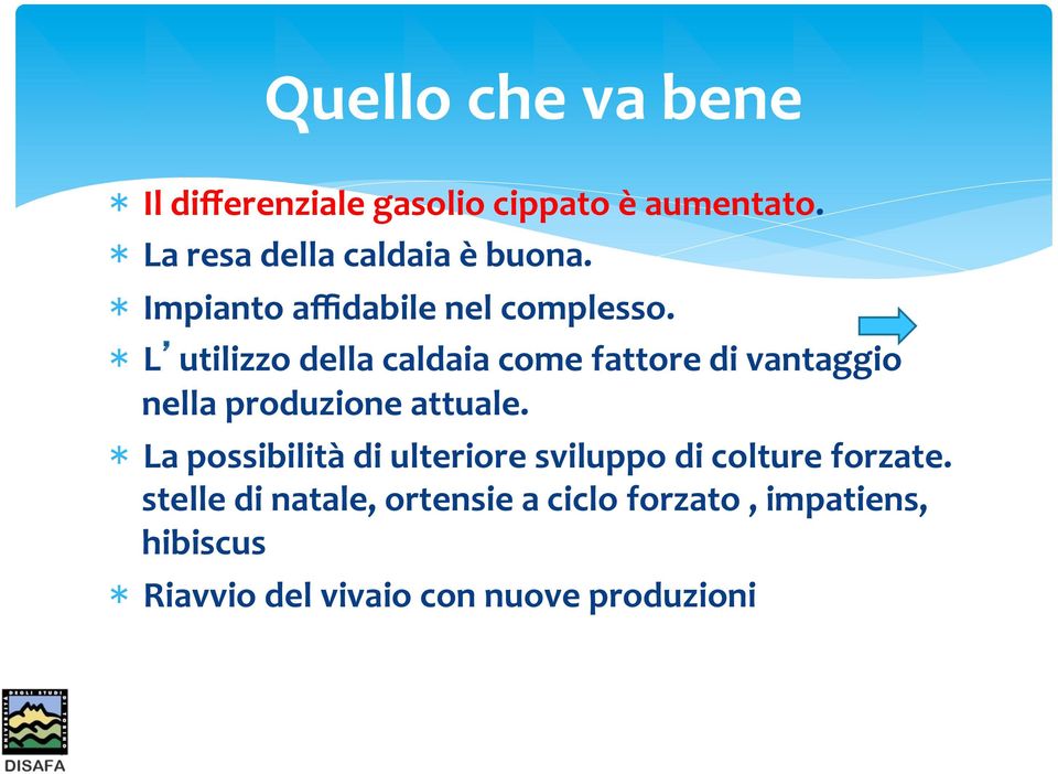 L utilizzo della caldaia come fattore di vantaggio nella produzione attuale.