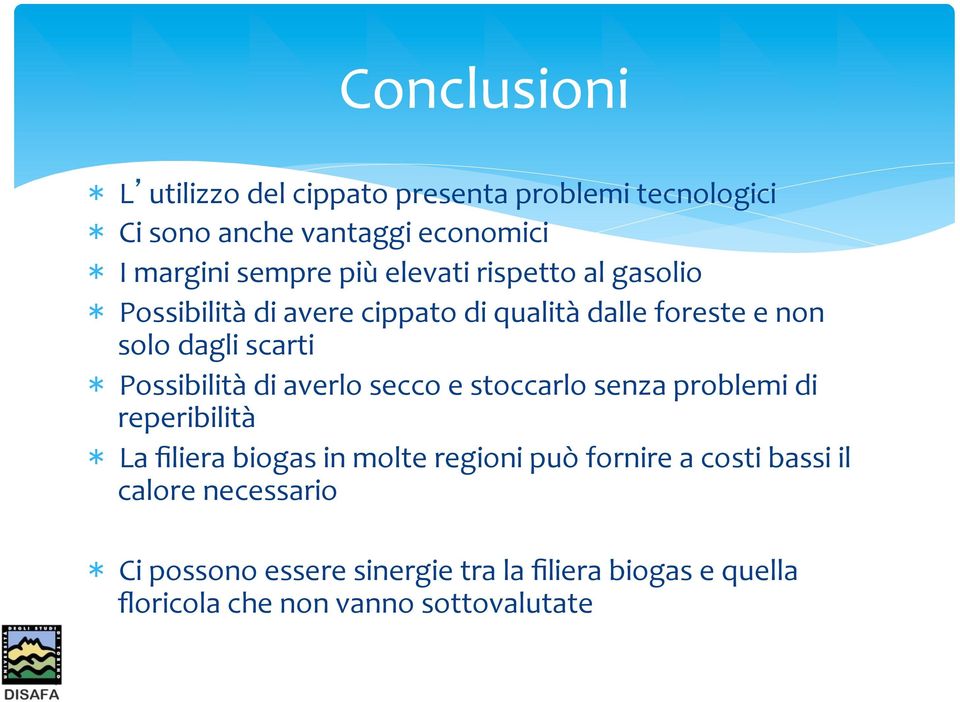 di averlo secco e stoccarlo senza problemi di reperibilità La filiera biogas in molte regioni può fornire a costi