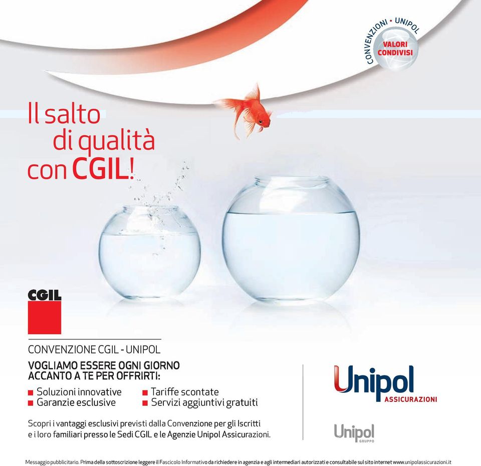 CGIL e le Agenzie Unipol Assicurazioni. Messaggio pubblicitario.