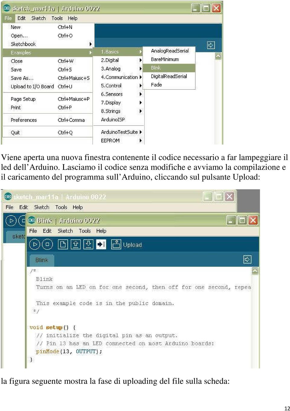 Lasciamo il codice senza modifiche e avviamo la compilazione e il caricamento