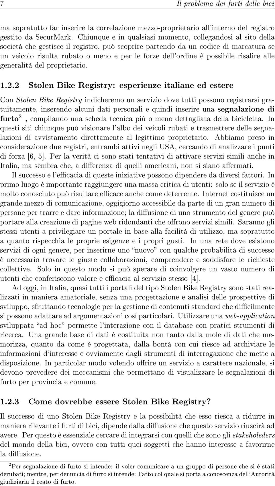 dell'ordine è possibile risalire alle generalità del proprietario. 1.2.