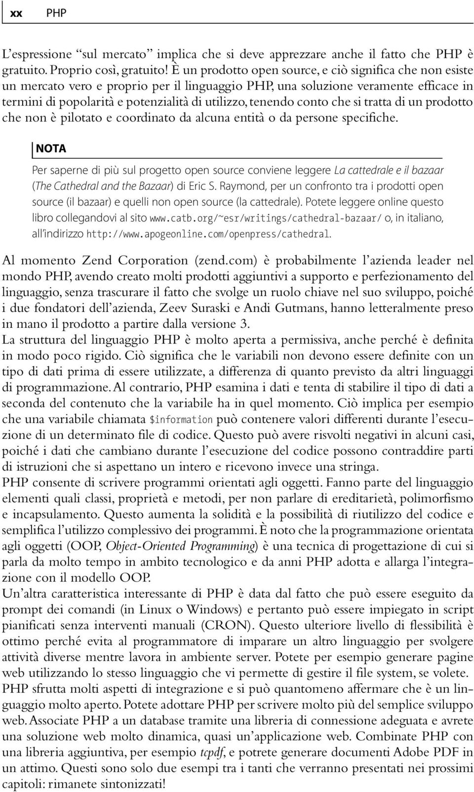 tenendo conto che si tratta di un prodotto che non è pilotato e coordinato da alcuna entità o da persone specifiche.