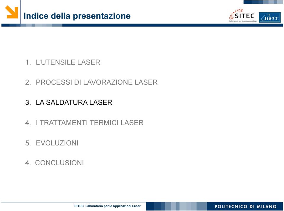 PROCESSI DI LAVORAZIONE LASER 3.