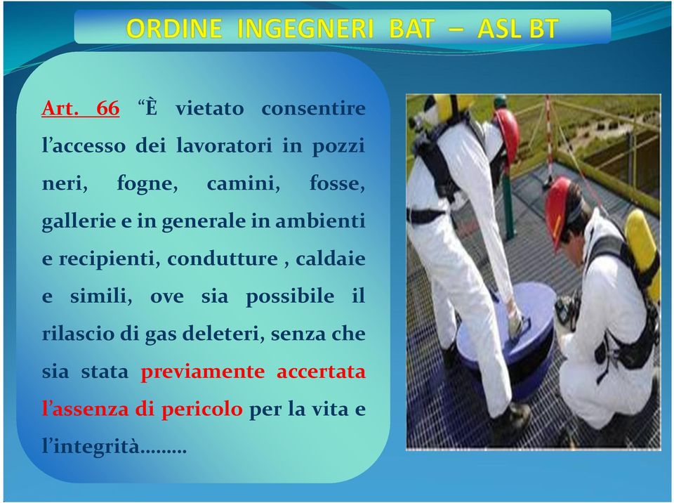 caldaie e simili, ove sia possibile il rilascio di gas deleteri, senza che