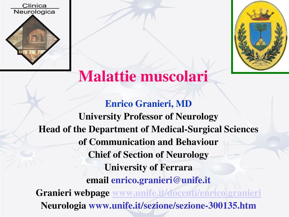 Section of Neurology University of Ferrara email enrico.granieri@unife.