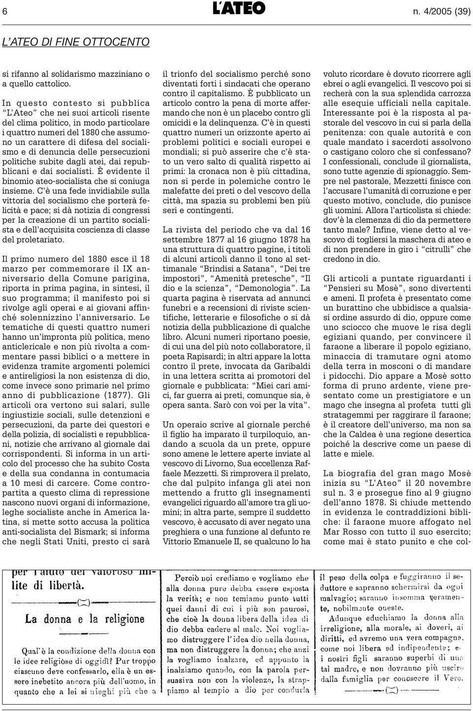 delle persecuzioni politiche subite dagli atei, dai repubblicani e dai socialisti. È evidente il binomio ateo-socialista che si coniuga insieme.