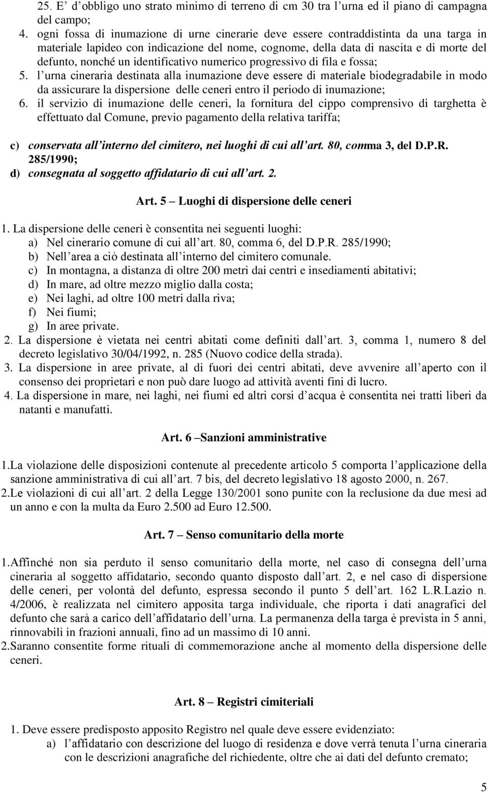 identificativo numerico progressivo di fila e fossa; 5.